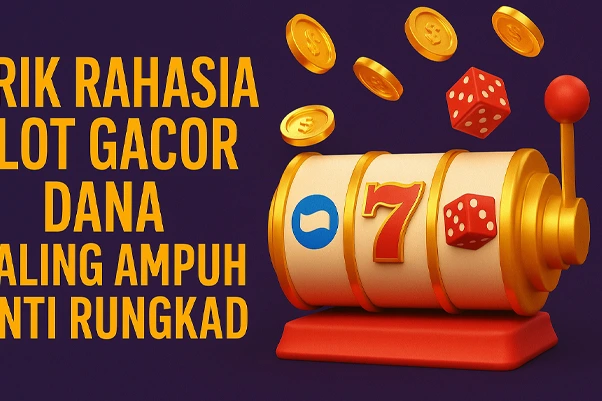 Ilustrasi 3D elegan bertema Trik Rahasia Slot Gacor Dana dengan mesin slot digital, koin emas berjatuhan, efek jackpot, dan elemen Wolf Gold Dice dari Pragmatic Play.